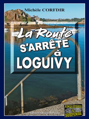 cover image of La route s'arrête à Loguivy-de-la-Mer